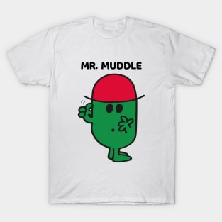 MR. MUDDLE T-Shirt